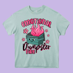 Emotional Dumpster Fire Heavy Core Tee Designed By Maliassmallbusiness
