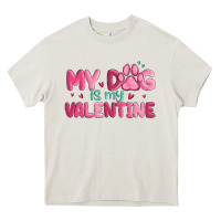 Cream my dog is my valentine Heavy Core Tee - MaliasSmallBusiness