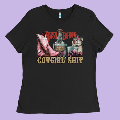 Busy Doing Cowgirl Shit Liquor Boots Cigarette Ladies Tee Designed By Nancycooperartshop