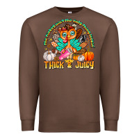 Chestnut The Turkey Ain’t The Only Thing Lookin Thick & J Premium Sweatshirt - CowhideDigitalArt