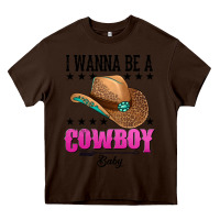 Chocolate Brown i wanna be a cowboy baby Heavy Core Tee - AdoDesignShop