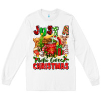 White just a girl who loves christmas Long Sleeve Tee - texasbilliewilder