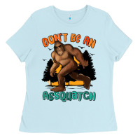 Baby Blue dont be an assquatch Ladies Tee - MaliasSmallBusiness