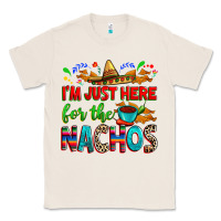 Natural I'm just here for the nachos Classic Tee - RanaPortraitStore