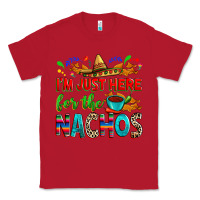 Red I'm just here for the nachos Classic Tee - RanaPortraitStore