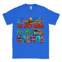 True Royal I'm just here for the nachos Classic Tee - RanaPortraitStore