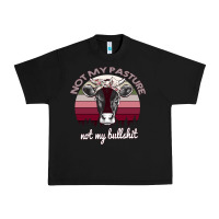 Black Not My Pasture Not My Bullshit Urban Heavy Tee - Bettercallsaul