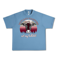 Pebble Blue Not My Pasture Not My Bullshit Urban Heavy Tee - Bettercallsaul