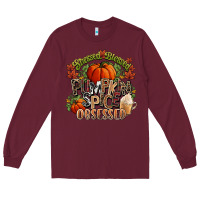 Burgundy Stressed blessed pumpkin spice obsessed Fall Long Sleeve Tee - NancyCooperArtShop