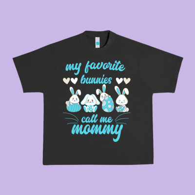 My Favorite Bunnies Call Me Mommy Urban Heavy Tee Designed By Bettercallsaul