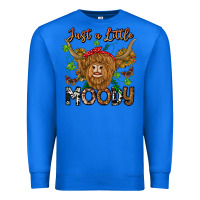 True Royal Just a Little Moody Premium Sweatshirt - CowhideDigitalArt