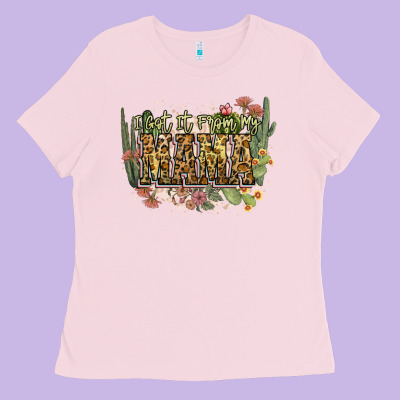 I Got It From My Mama Ladies Tee Designed By Nancycooperartshop