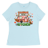 Baby Blue camping is my kitchen Ladies Tee - NancyCooperArtShop