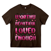 Chocolate Brown you are worthy you are beautiful Heavy Core Tee - MaliasSmallBusiness