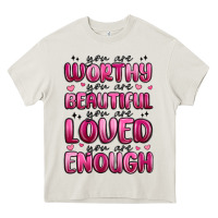 Cream you are worthy you are beautiful Heavy Core Tee - MaliasSmallBusiness