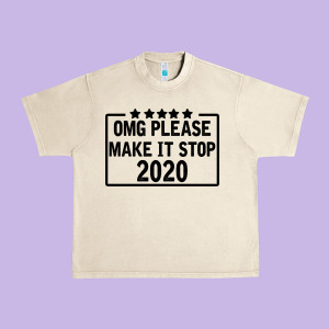 Omg Please Make It Stop 2020 Urban Heavy Tee Designed By Bettercallsaul