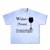 Grape Ice Wine The glue holding this 2020 shitshow together Urban Heavy Tee - Bettercallsaul