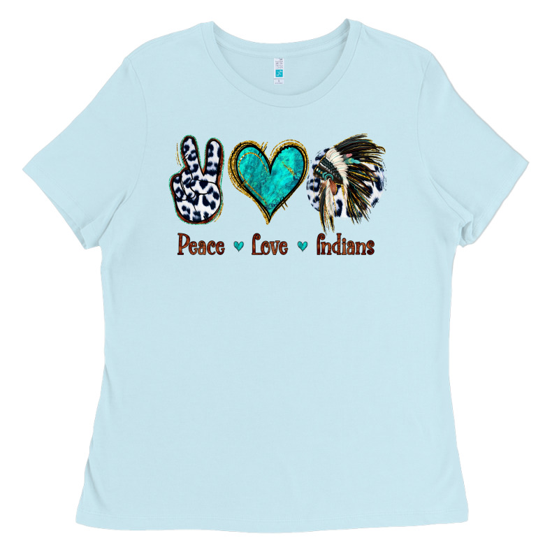 Peace Love Indians Ladies Tee by Jasminsmagicworld | Teevron