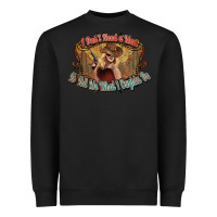 Black I don't need a man Cowgirl western Heavyweight Sweatshirt - HowdyJamesFarm