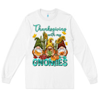 White Thanksgiving With My Gnomes Long Sleeve Tee - NancyCooperArtShop