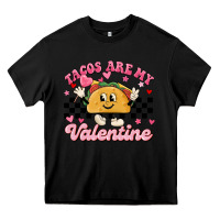 Black tacos are my valentine Heavy Core Tee - MaliasSmallBusiness