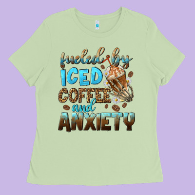 Fueled By Iced Coffee And Anxiety Ladies Tee Designed By Nancycooperartshop