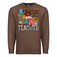 Chestnut Just a Small Town Teacher Premium Sweatshirt - CowhideDigitalArt