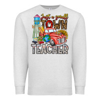 Oatmeal Heather Just a Small Town Teacher Premium Sweatshirt - CowhideDigitalArt