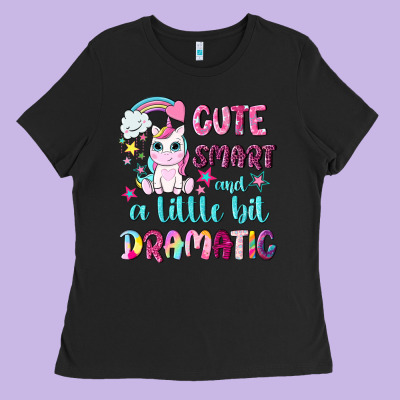 Cute Smart And A Little Bit Dramatic With Unicorn Ladies Tee Designed By Nancycooperartshop