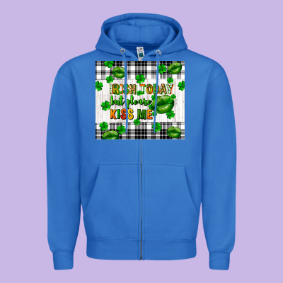 Irish Today But Please Kiss Me St. Patricks Day Zipper Hoodie Designed By Fadigitalartstudio