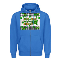 True Royal Irish today but please kiss me st. patricks day Zipper Hoodie - FaDigitalArtStudio