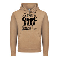 I Never Dreamed I Would Be A Super Cool Nana Vintage Hoodie | Teevron