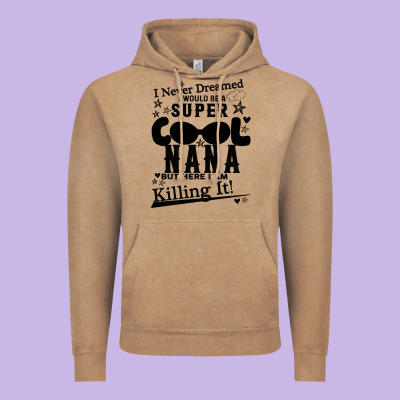 I Never Dreamed I Would Be A Super Cool Nana Vintage Hoodie Designed By Bettercallsaul