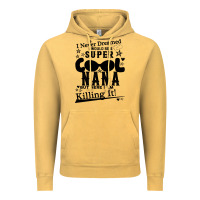 Vintage Mustard I Never Dreamed I Would Be A Super Cool Nana Vintage Hoodie - Bettercallsaul