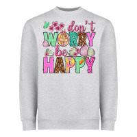 Heather Grey Don't worry be happy Easter Day Heavyweight Sweatshirt - HowdyJamesFarm
