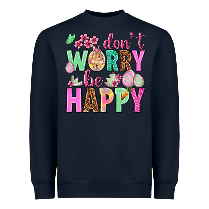 Don't Worry Be Happy Easter Day Heavyweight Sweatshirt by HowdyJamesFarm | Teevron
