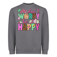 Storm Don't worry be happy Easter Day Heavyweight Sweatshirt - HowdyJamesFarm