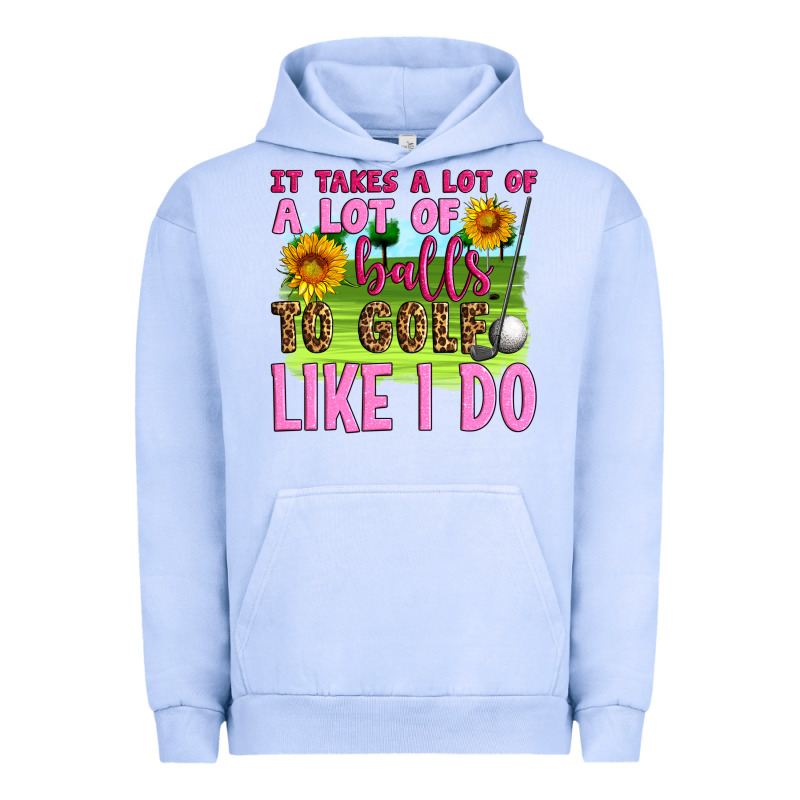 It Takes A Lot Of A Lot Of Balls To Golf Like I Do Urban Hoodie by Artiststas | Teevron
