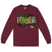 Burgundy Going bat shit crazy Long Sleeve Tee - NancyCooperArtShop