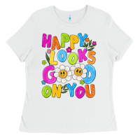 Happy Looks Good On You Ladies Tee | Teevron