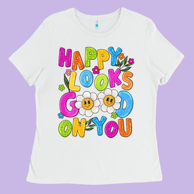 Happy Looks Good On You Ladies Tee Designed By Nancycooperartshop
