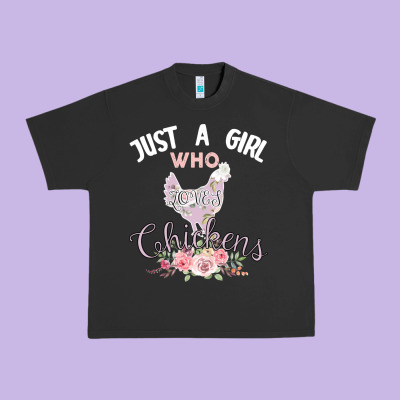 Just A Girl Who Loves Chickens Urban Heavy Tee Designed By Bettercallsaul