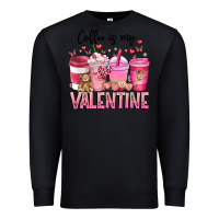 Black Coffee Is MY Valentine Premium Sweatshirt - CowhideDigitalArt