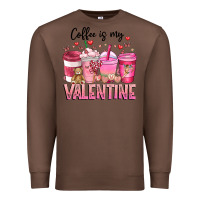 Chestnut Coffee Is MY Valentine Premium Sweatshirt - CowhideDigitalArt