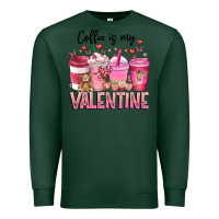 Sports Green Coffee Is MY Valentine Premium Sweatshirt - CowhideDigitalArt