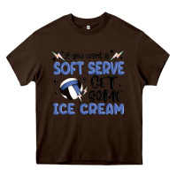 Chocolate Brown if you want a soft serve get some ice cream Heavy Core Tee - MaliasSmallBusiness