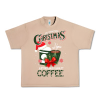 Burro All I Want For Christmas Is You Just Kidding I Want Coffee Urban Heavy Tee - Bettercallsaul