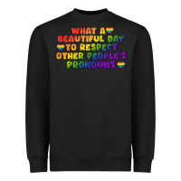 What A Beautiful Day To Respect Other People's Heavyweight Sweatshirt | Teevron