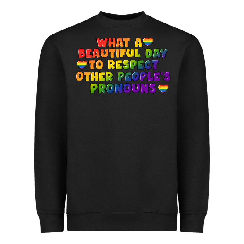 What A Beautiful Day To Respect Other People's Heavyweight Sweatshirt by CowGirlArtShop | Teevron