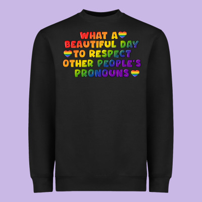 What A Beautiful Day To Respect Other People's Heavyweight Sweatshirt Designed By Cowgirlartshop